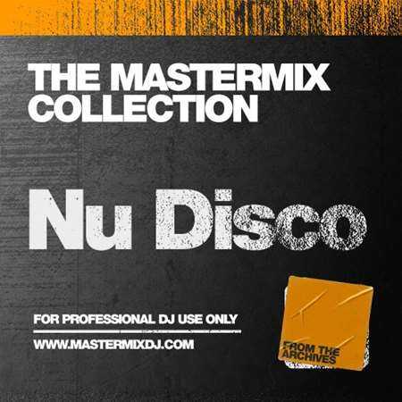 Mastermix The Mastermix Collection - Nu Disco (2022) скачать через торрент