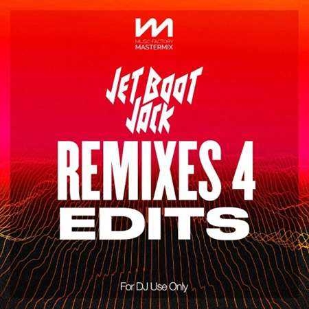 Mastermix Jet Boot Jack Remixes 4 - Edits (2022) торрент