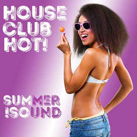 Hot Club Summer Sound House (2022) торрент