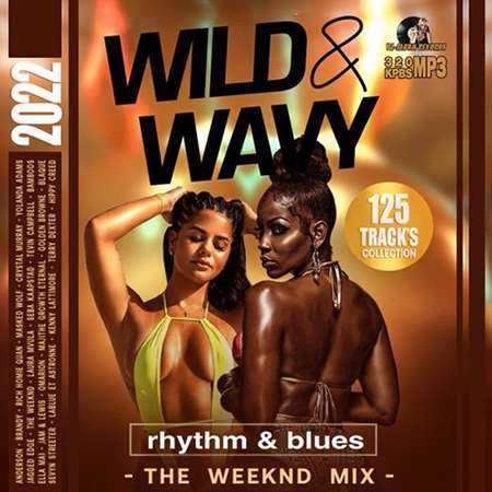 Wild &amp; Wavy: RnB Weekend Mix