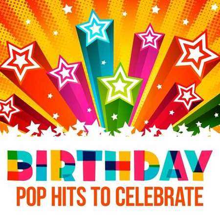 Birthday - Pop Hits to Celebrate (2022) скачать через торрент