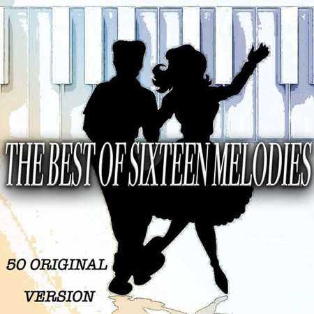 The Best of Sixteen Melodies - 50 Original Version