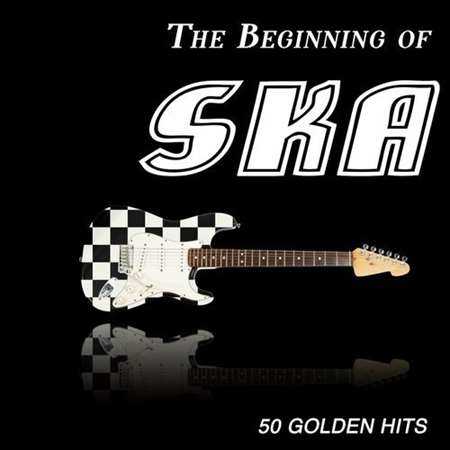 The Beginning of Ska - 50 Golden Hits