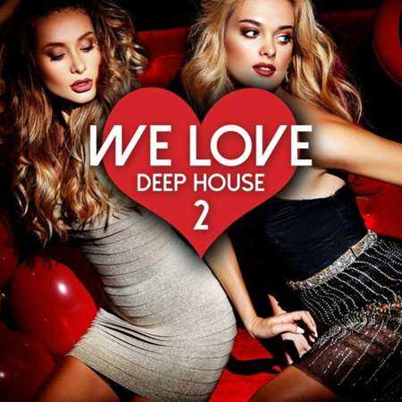 We Love Deep House [Vol.2]