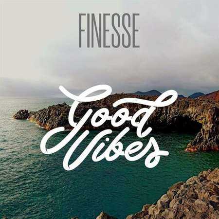 Finesse - Good Vibes (2022) скачать через торрент