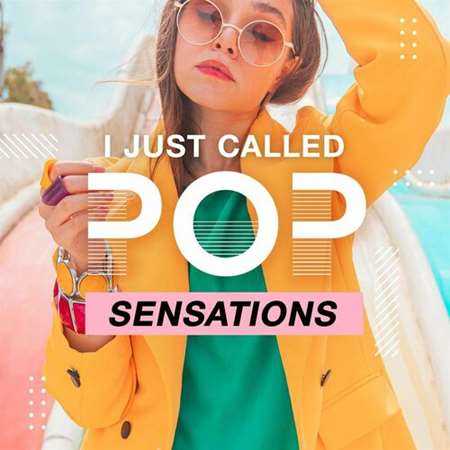 I Just Called - Pop Sensations