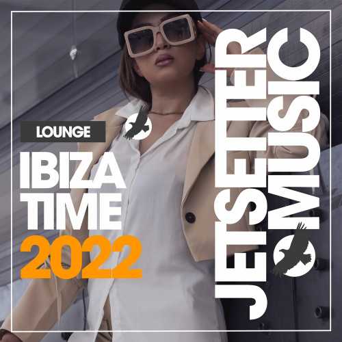 Ibiza Lounge Time 2022