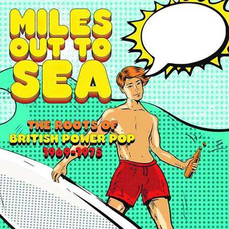 Miles Out To Sea: The Roots Of British Power Pop 1969-1975 [3CD] (2022) скачать торрент