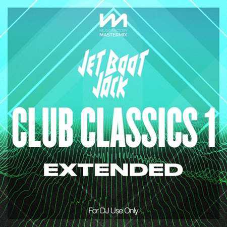 Mastermix Jet Boot Jack - Club Classics 1 [Extended] (2022) скачать через торрент