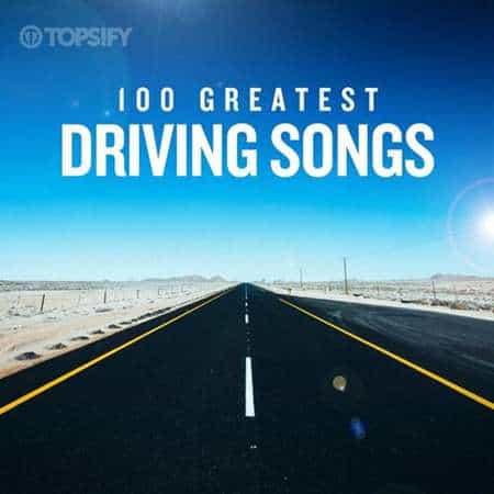 100 Greatest Driving Songs (2022) скачать через торрент