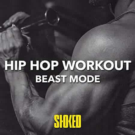 Hip Hop Workout I Beast Mode (2022) скачать через торрент