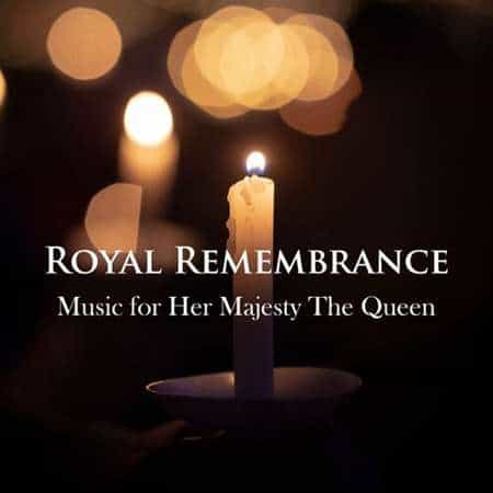 Royal Remembrance: Music for Her Majesty The Queen (2022) скачать торрент