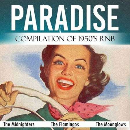 Paradise [Compilation of 1950's Rnb]