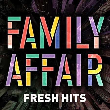 Family Affair - Fresh Hits