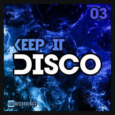 Keep It Disco Vol. 03