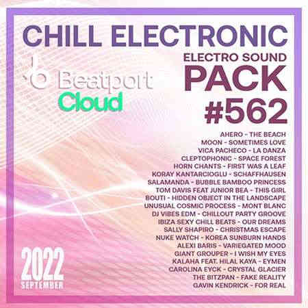 Beatport Chill Electronic: Sound Pack #562 (2022) скачать через торрент