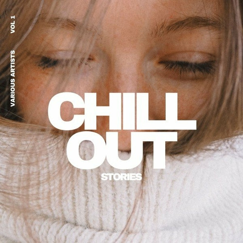 Chill out Stories [Vol. 1] (2022) скачать через торрент