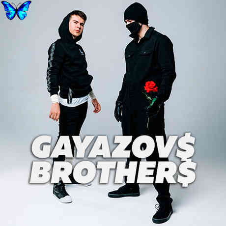 GAYAZOV$ BROTHER$ - Синглы и ремиксы