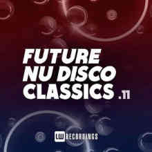 Future Nu Disco Classics Vol. 11 (2022) скачать торрент