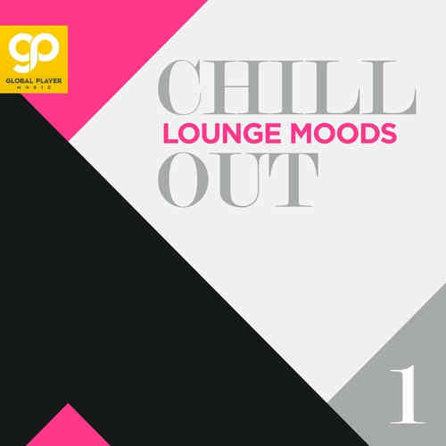 Chill Out Lounge Moods, Vol. 1 (2022) скачать через торрент