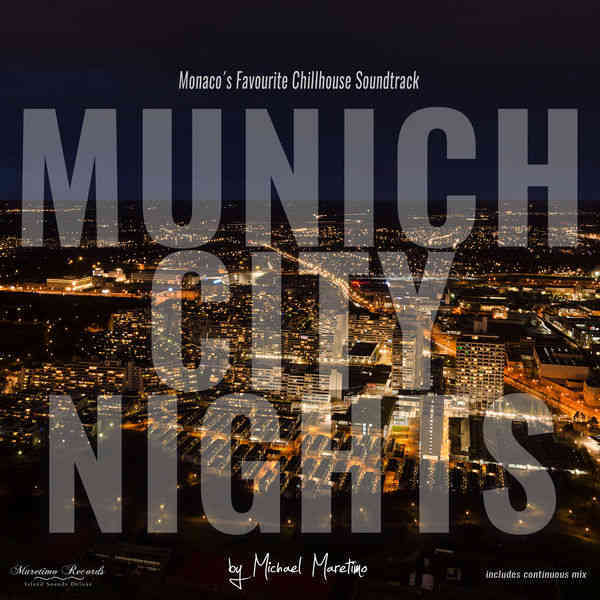 Munich City Nights Vol. 1 - Monaco's Favourite Chillhouse Soundtrack