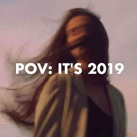 pov: it's 2019