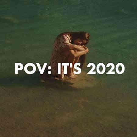 pov: it's 2020