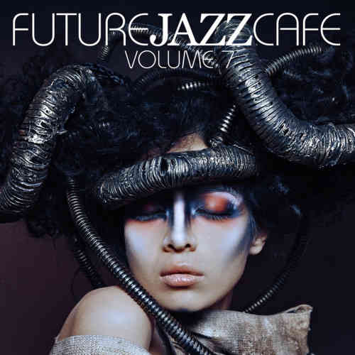 Future Jazz Cafe Vol.7 (2017) скачать торрент