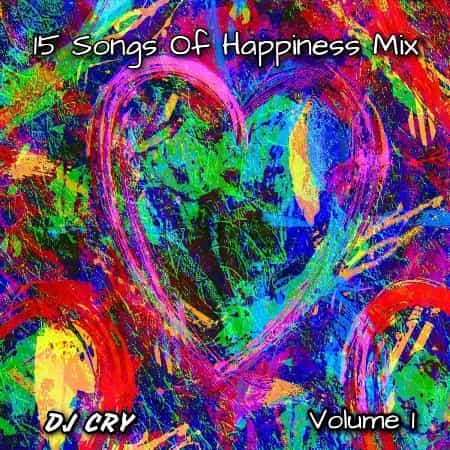 DJ Cry - 15 Songs Of Happiness Mix [1]