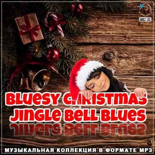 Bluesy Christmas - Jingle Bell Blues (2022) скачать через торрент