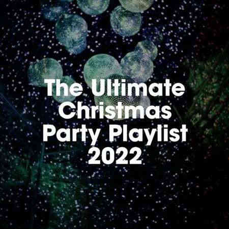 The Ultimate Christmas Party Playlist (2022) скачать через торрент