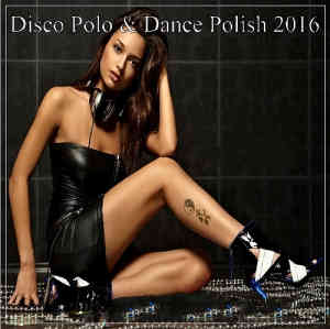 Disco Polo & Dance Polish [02] (2016) скачать через торрент
