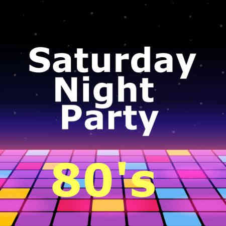Saturday Night Party 80's (2022) скачать через торрент
