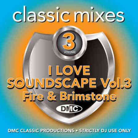 DMC Classic Mixes I Love Soundscape Vol.3 (2022) скачать через торрент