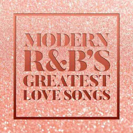 Modern R&amp;B's Greatest Love Songs
