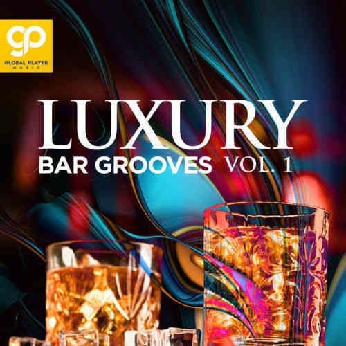 Luxury Bar Grooves, Vol. 1 (2022) скачать через торрент