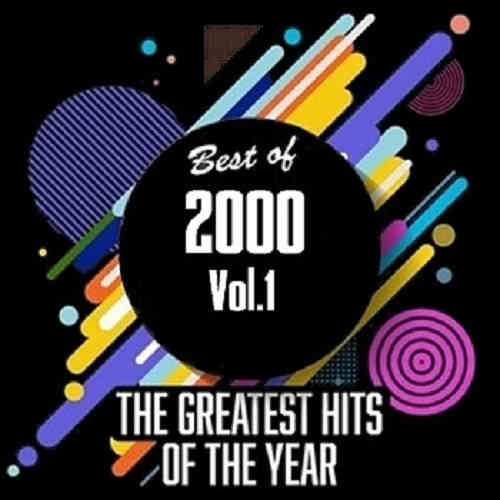 Best Of 2000 - Greatest Hits Of The Year [01-02] (2020) скачать через торрент