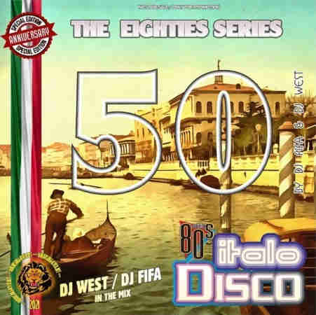 DJ West & DJ Fifa - Italo Disco Mix [50] (2021) скачать торрент