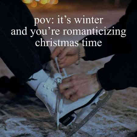 pov: it’s winter and you’re romanticizing christmas time (2022) скачать через торрент