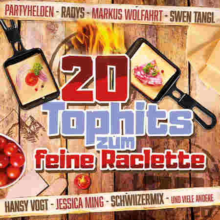 20 Tophits zum feine Raclette