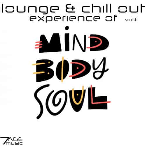 Lounge & Chill Out Experience Of Mind, Body, Soul, Vol. 1 (2022) скачать через торрент