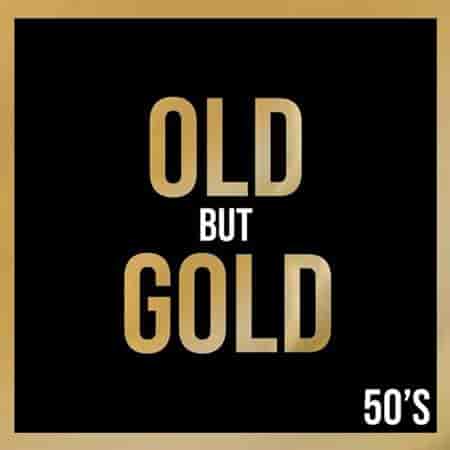 Old But Gold 50's