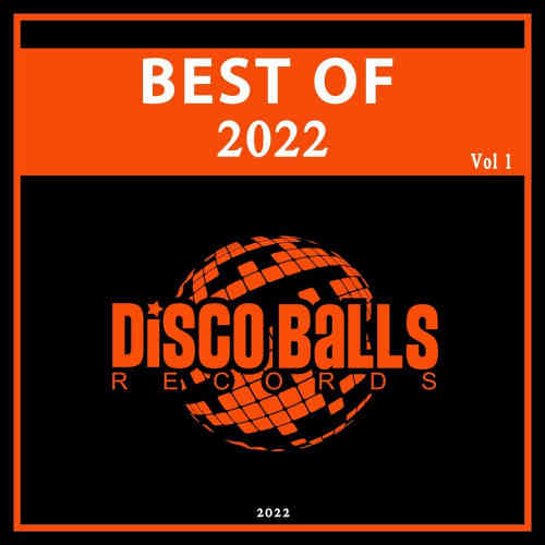 Best Of Disco Balls Records 2022, Vol. 1 (2022) скачать через торрент