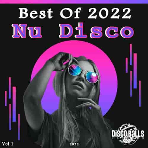 Best Of Nu Disco 2022, Vol. 1 [Disco Balls Records] (2022) скачать через торрент