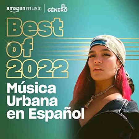 Best of 2022 Música urbana en español (2022) скачать через торрент