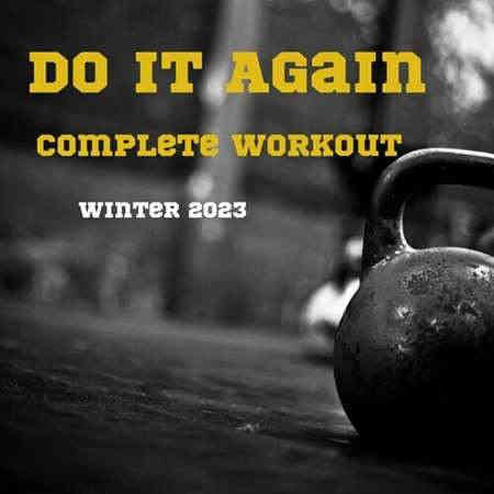 Do It Again - Complete Workout Winter 2023 (2023) скачать через торрент