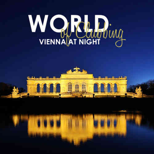 World Of Clubbing: Vienna At Night (2023) скачать торрент