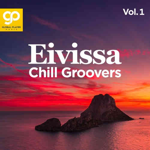 Eivissa Chill Groovers, Vol. 1 (2022) скачать через торрент