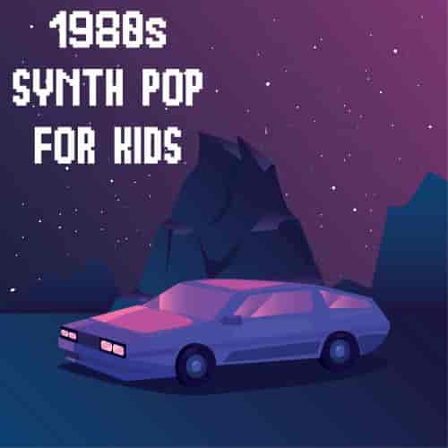 1980s Synth Pop For Kids (2023) скачать через торрент