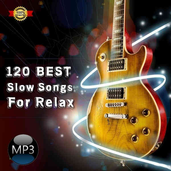 120 Best Slow Songs For Relax [Vol. 1 & 2] (2023) скачать через торрент